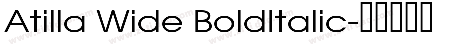 Atilla Wide BoldItalic字体转换